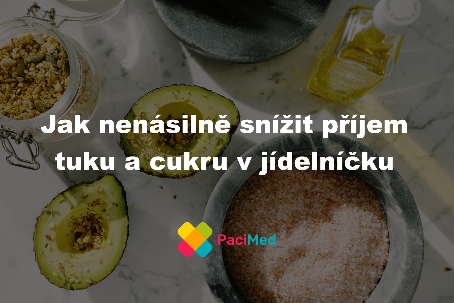 Edukace online – Jak nenásilně snížit příjem tuku a cukru v jídelníčku